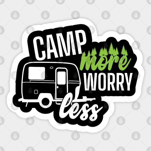 Camping Caravan "Camp More Worry Less" Sticker by dieEinsteiger